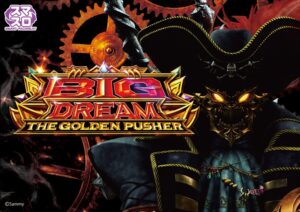 Smart Pachislot Big Dream THE GOLDEN PUSHER